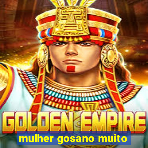 mulher gosano muito